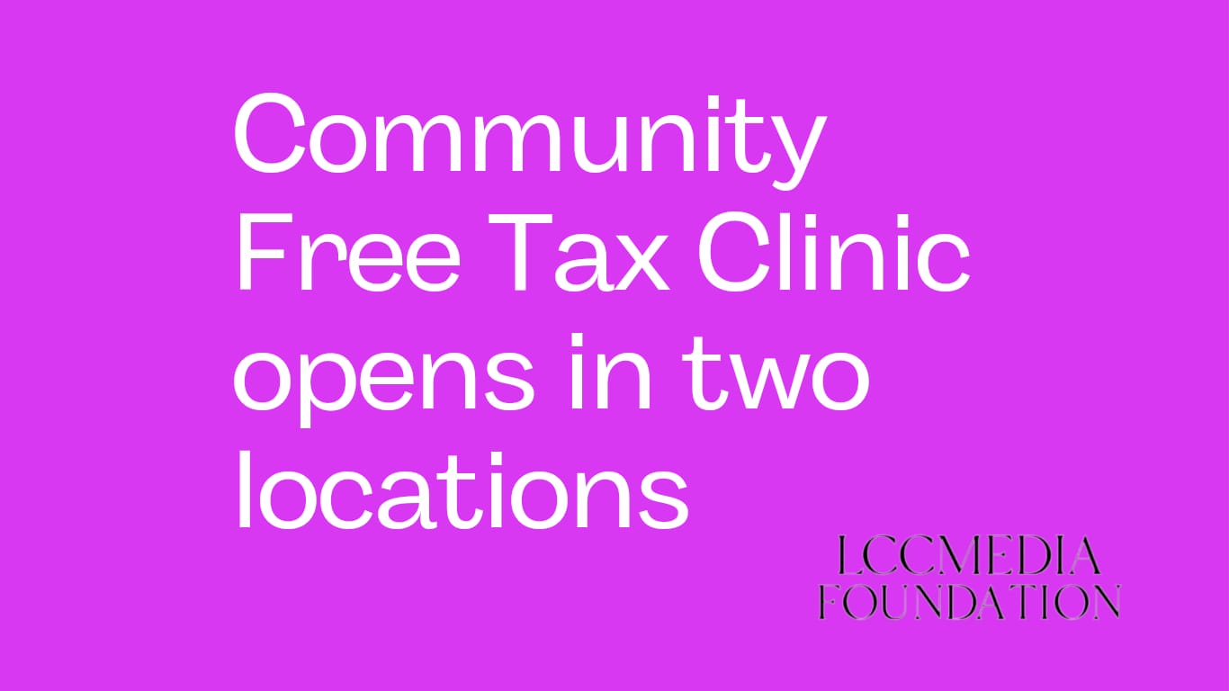 Community Free Tax Clinic opens in two locations